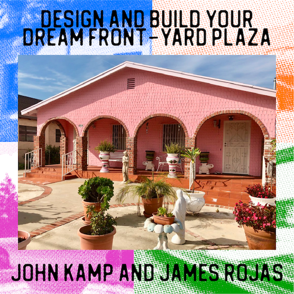 Flyer of upcoming event, Build Your Dream Front-Yard Plaza, at the Ontario Museum of History and Art.